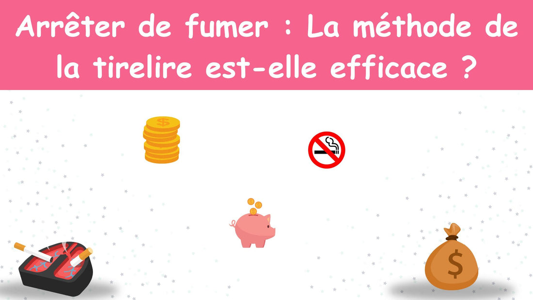 Arrêter de fumer : La méthode de la tirelire est-elle efficace ?