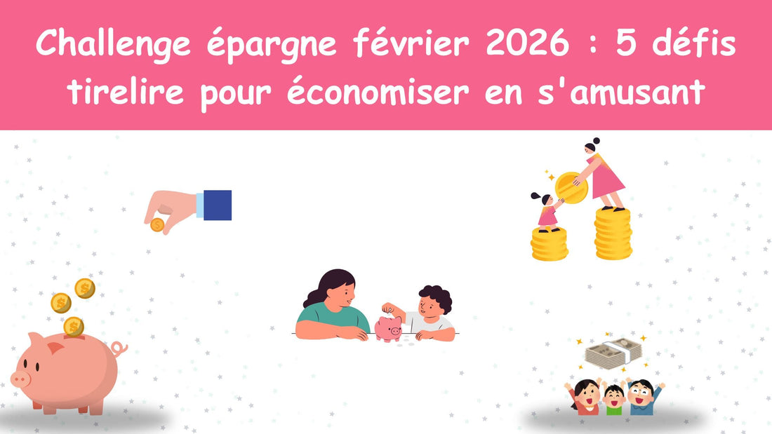 Challenge épargne février 2026 : 5 défis tirelire pour économiser en s'amusant